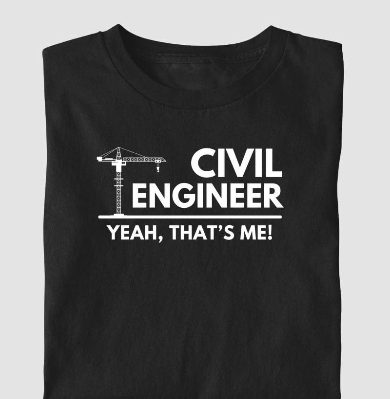 Civil Engineer - Yeah, that's me!