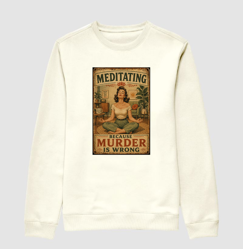 Meditating Because Murder is Wrong