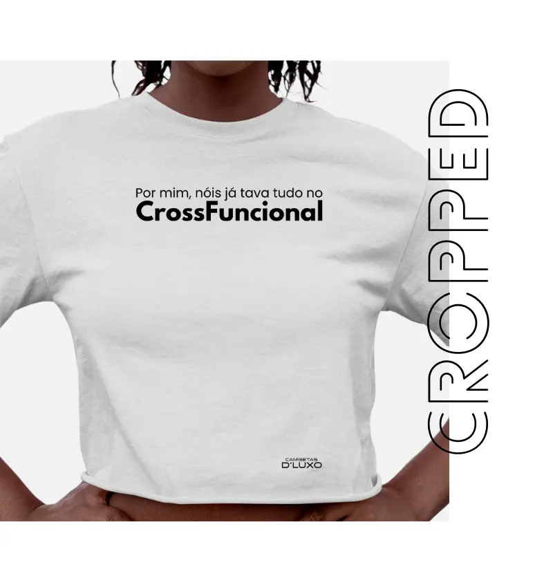 Por mim nóis já tava tudo no CrossFuncional 2