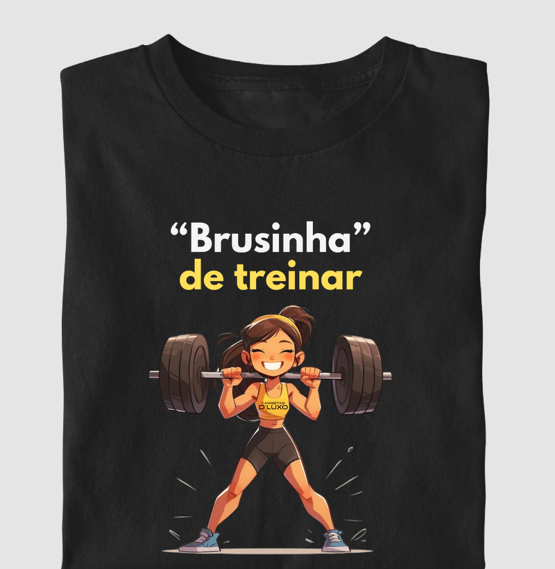 Brusinha de treinar