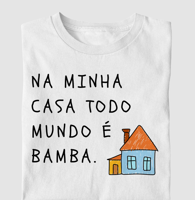 Na Minha Casa Todo Mundo É Bamba