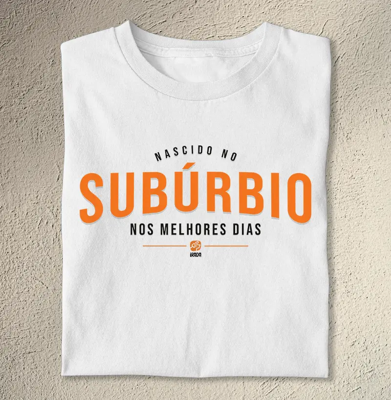 Nascido no Subúrbio nos melhores dias