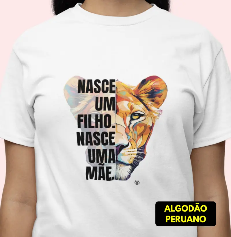 Nasce um filho nasce uma mãe leoa