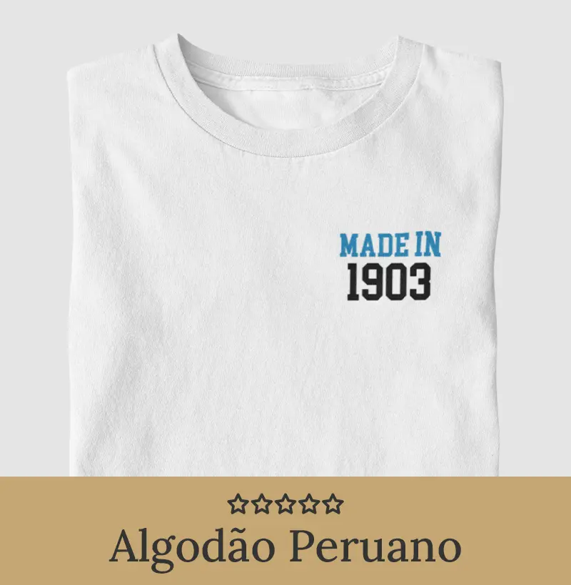Made In 1903 - Algodão Peruano