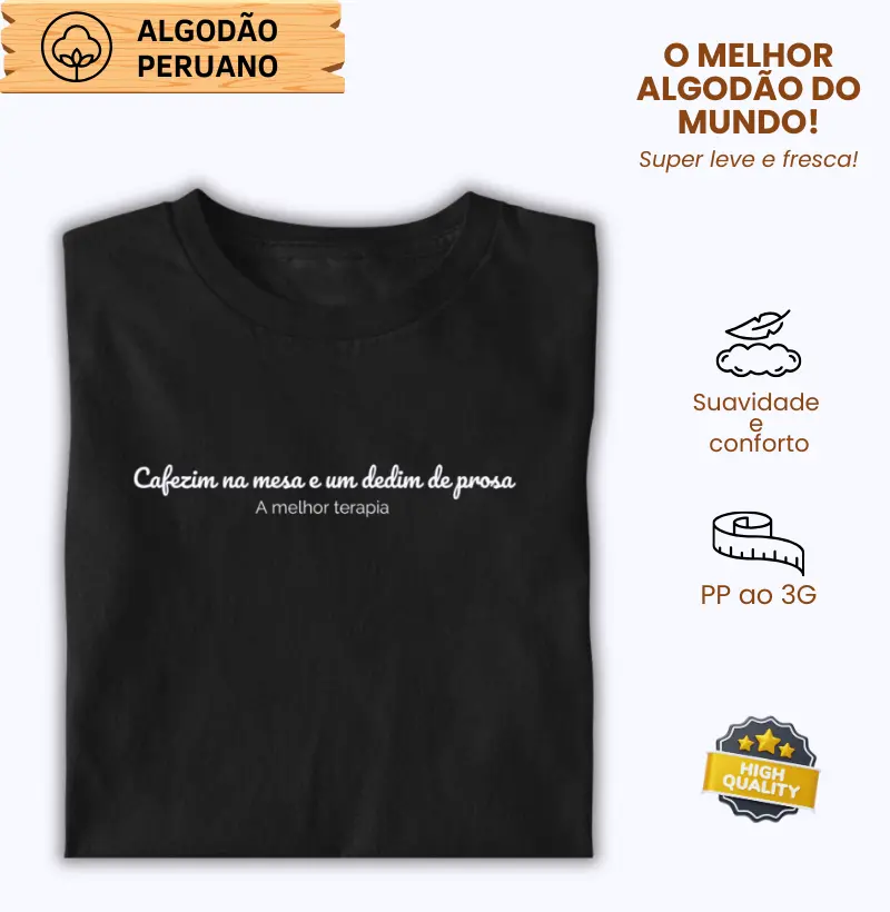 Cafezim na mesa e um dedim de prosa.