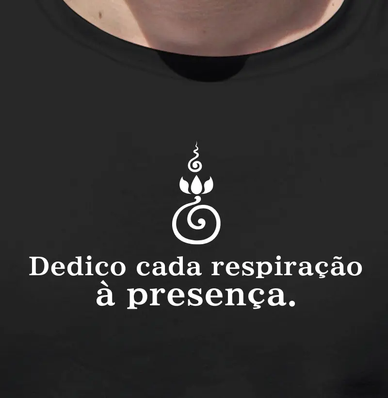 Dedico cada respiração à presença.