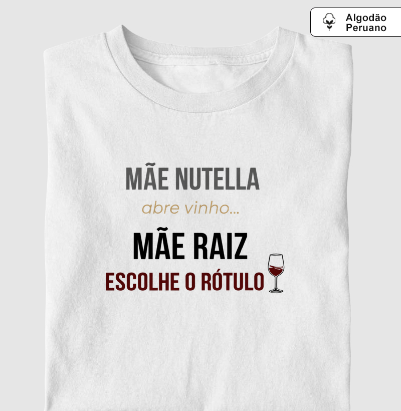 Camiseta Vinho - Mãe Nutella x Mãe Raiz