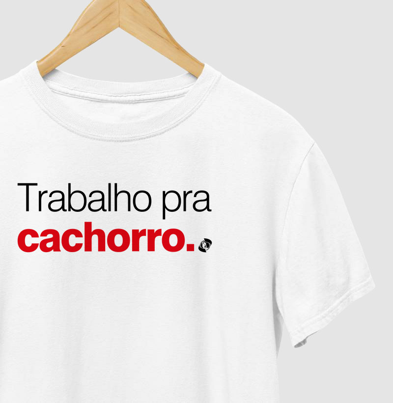 Trabalho pra cachorro