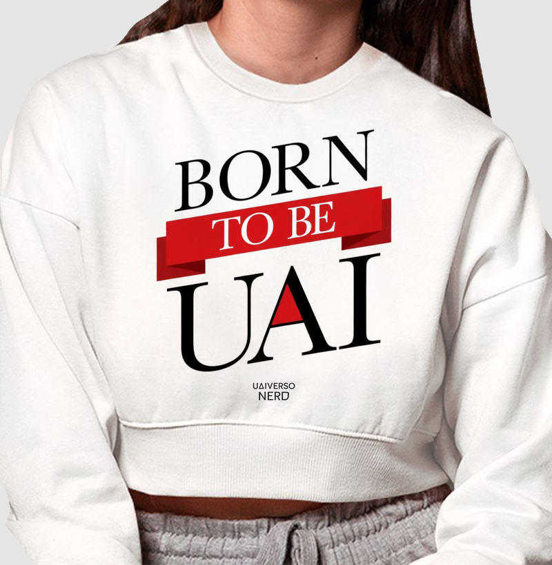 BORN TO BE UAI