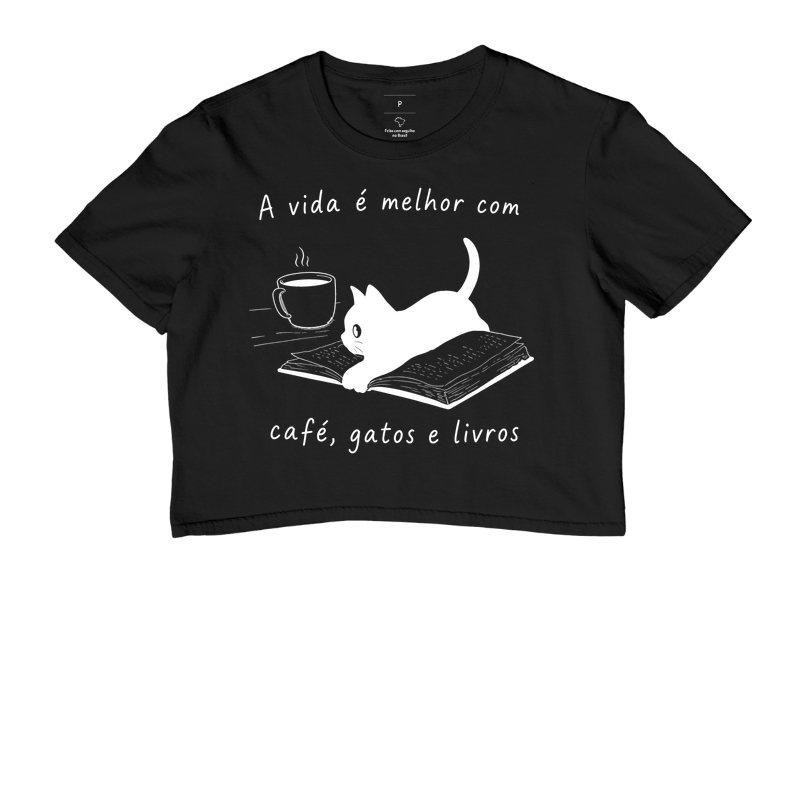 A Vida é Melhor com Café, Gatos e Livros - Cropped