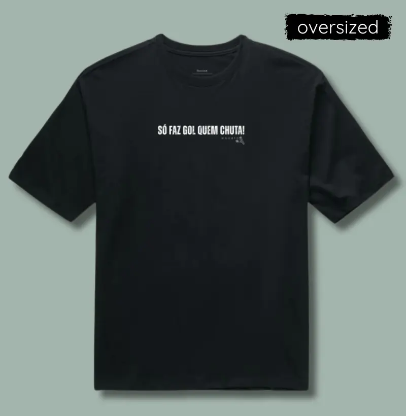 Só faz gol quem chuta