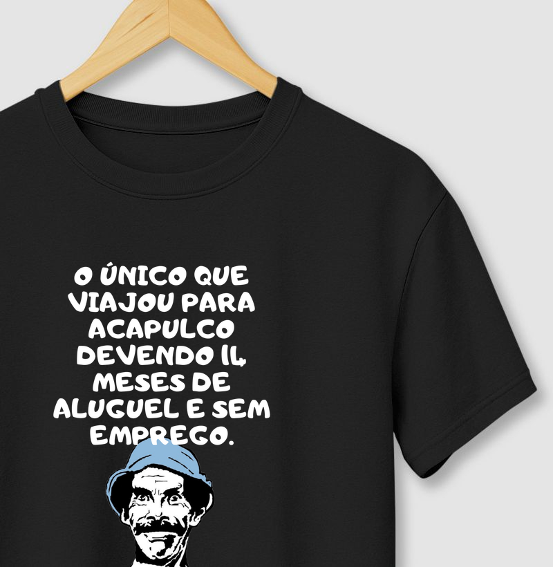Camiseta | Seu Madruga | O Que Nos Impede de Viajar | Humor Viagem Acapulco | Coleção Viciados em Viagem | Excursionista