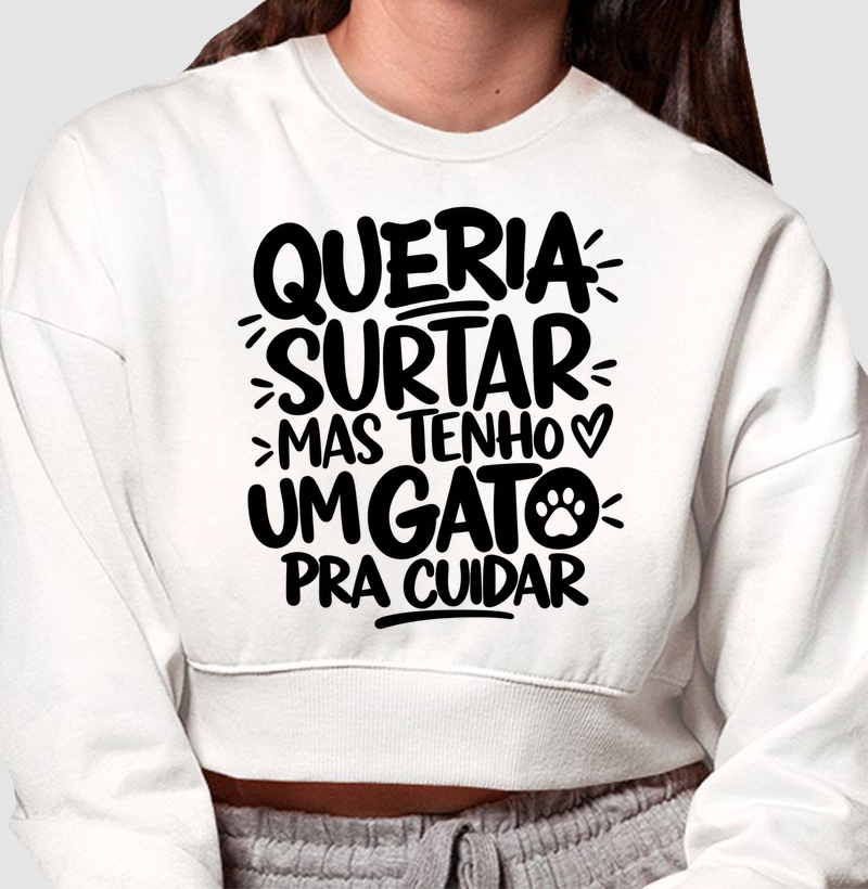 Tenho um gato pra cuidar - Cropped Moletom