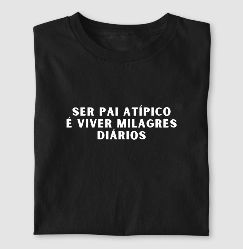 Ser pai atípico é viver milagres diários