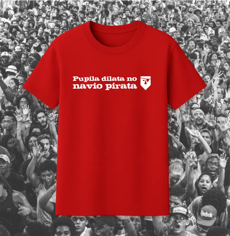 CAMISETA - PUPILA DILATA NO NAVIO PIRATA