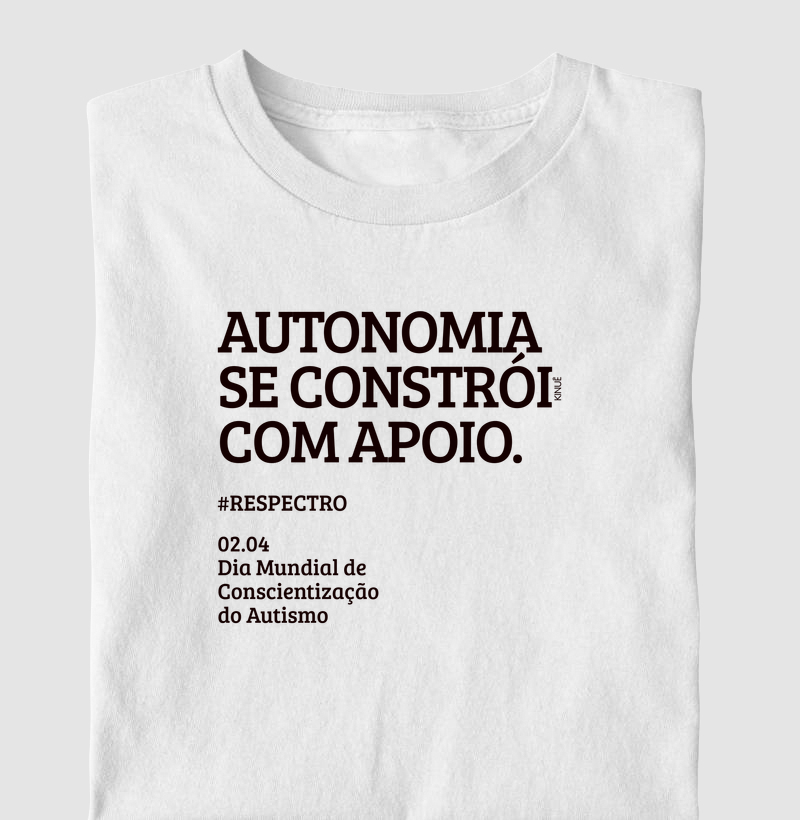 Autonomia se constrói com apoio - Campanha Dia Mundial de Conscientização do Autismo 02 de abril 