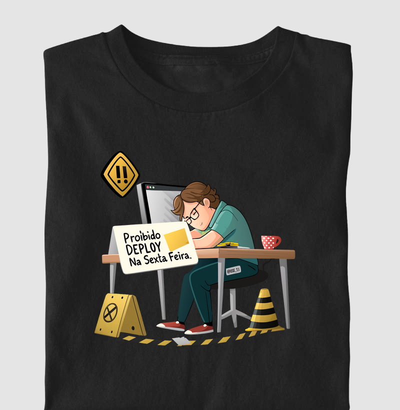 "Proibido deploy na sexta-feira II" T.I