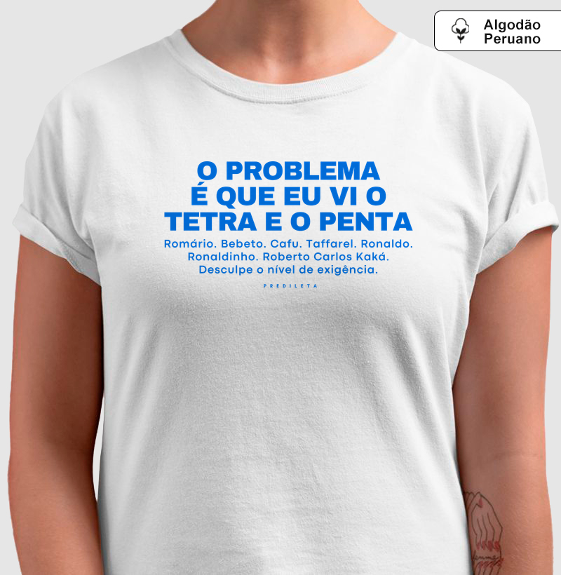 O problema é que eu vi o tetra e o penta (lista de craques)