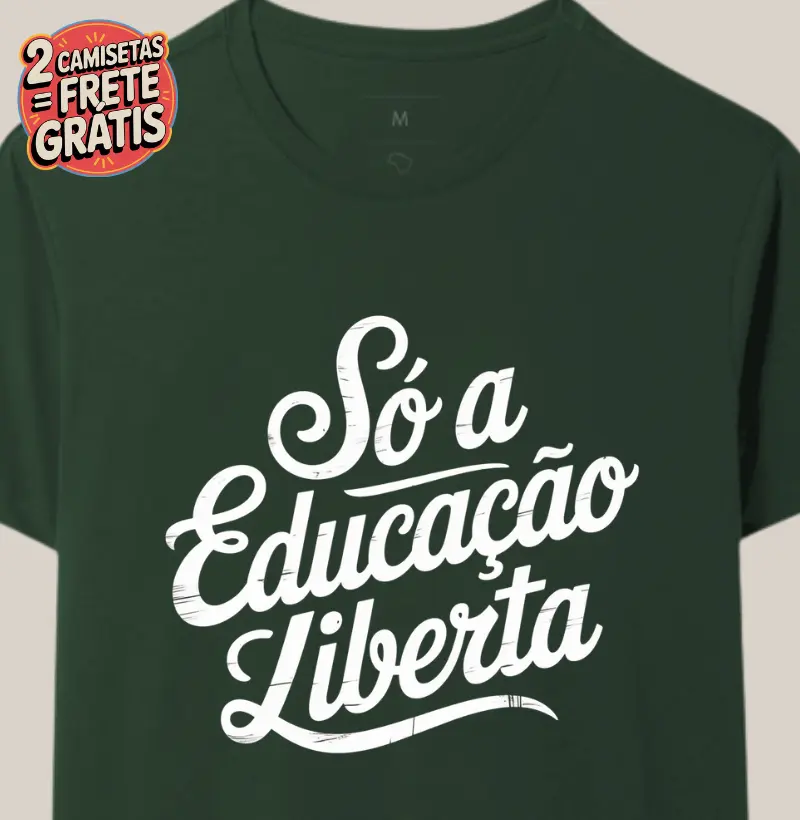 Só a educação liberta
