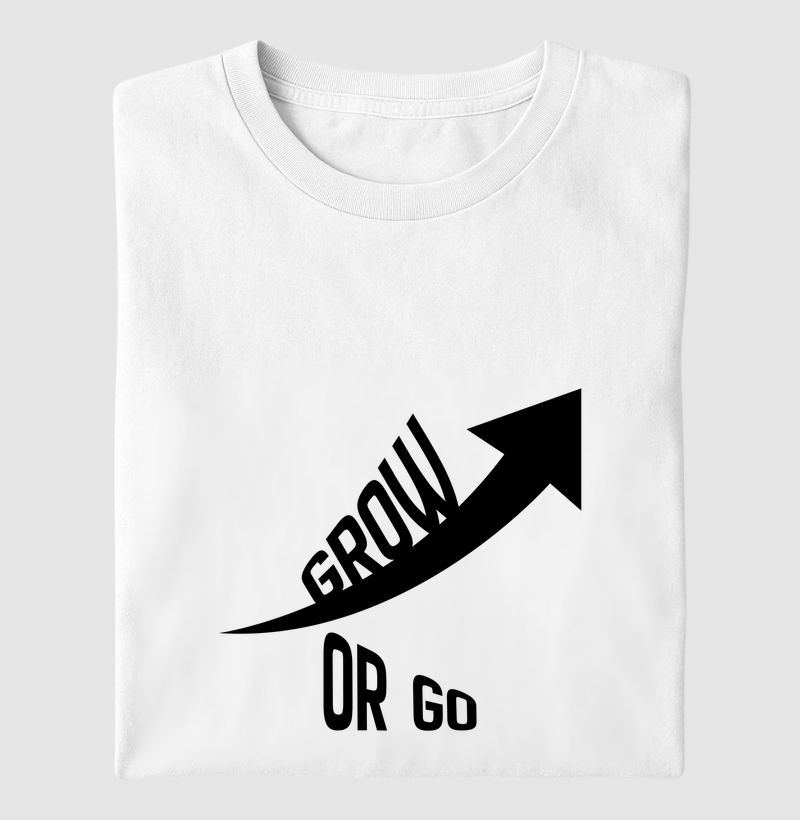 GROW OR GO