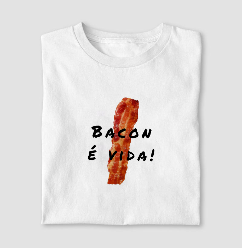 Bacon é Vida!