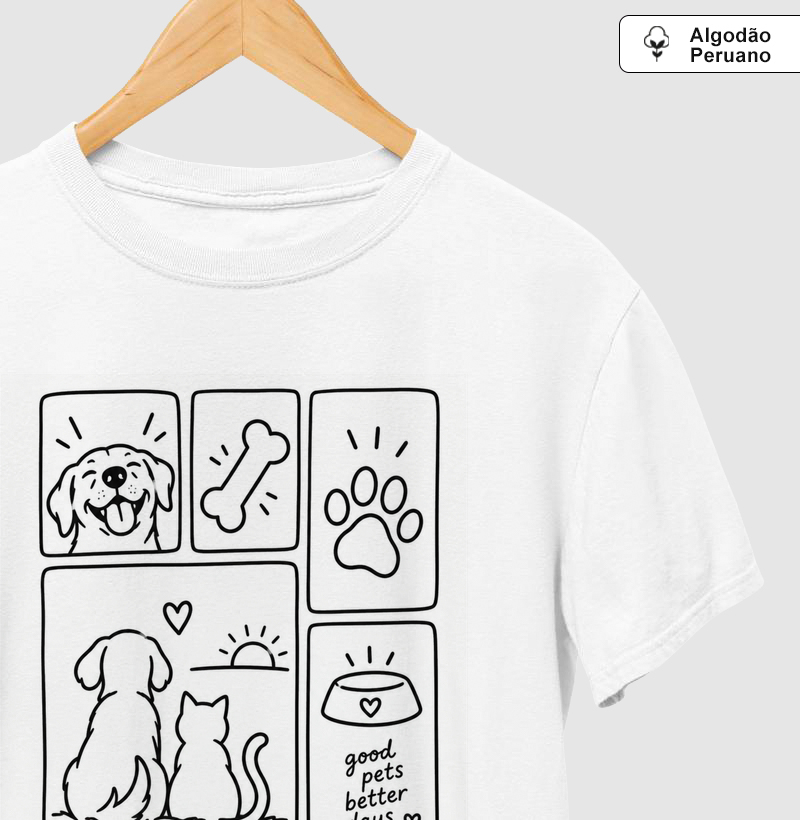 Bons Pets, Dias Melhores - Camiseta Algodão Peruano