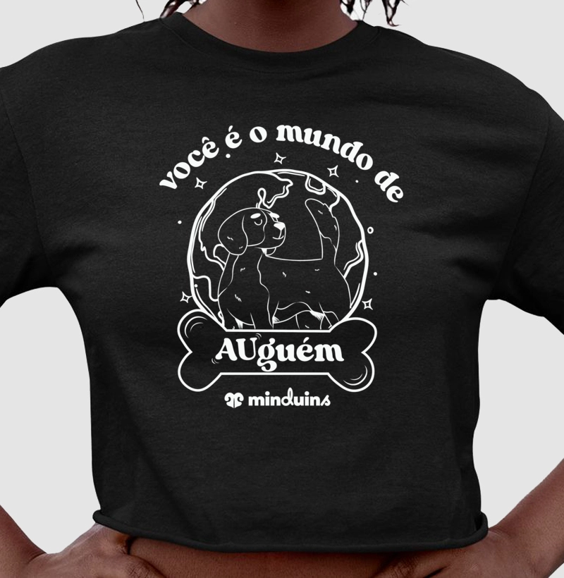 Você é o Mundo de AUguém