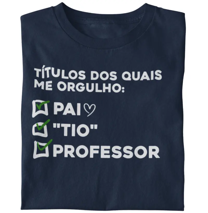 Títulos dos quais me orgulho - Pai, Professor e Tio.