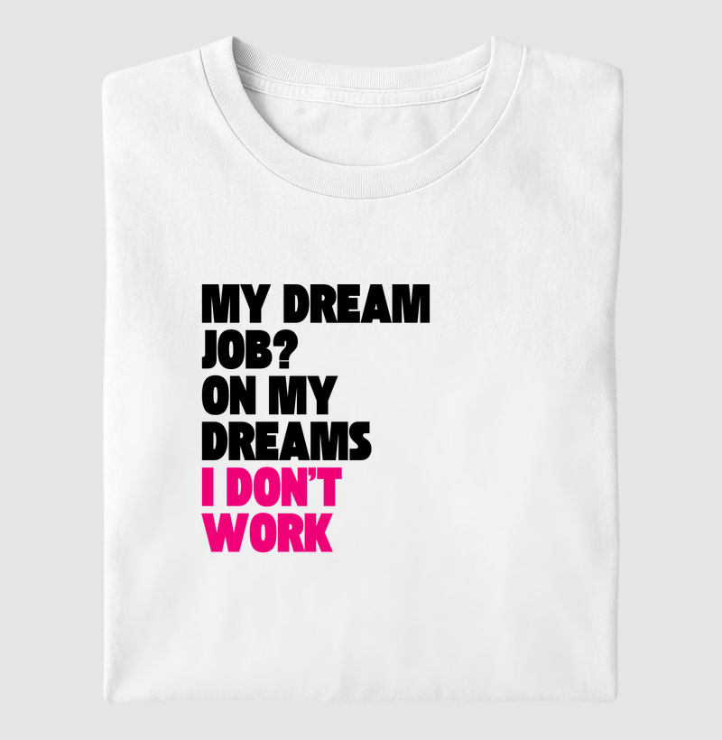 My Dream Job? On My Dreams I Don't Work | MILAH