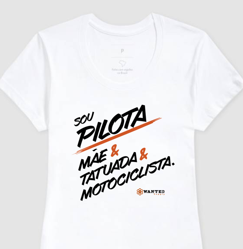 Sou Pilota, Mãe, Tatuada, Motociclista 