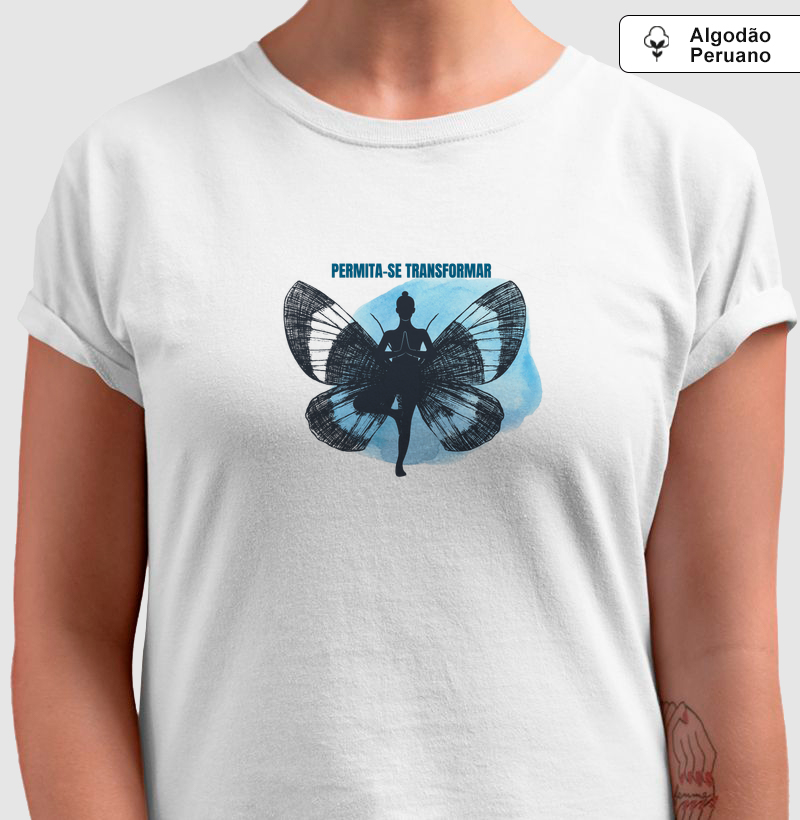 Permita-se transformar. - Camiseta Algodão Peruano