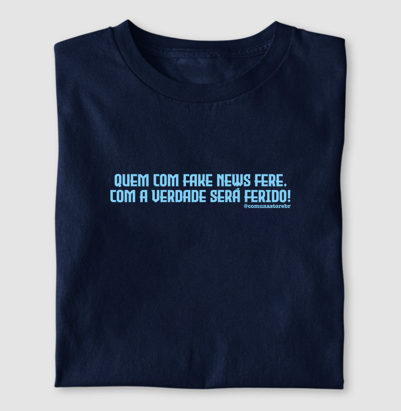 Quem com FAKE NEWS fere...