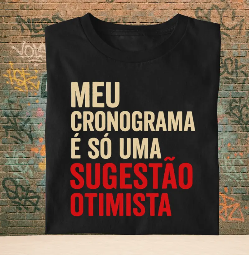 Meu cronograma é só uma sugestão otimista.
