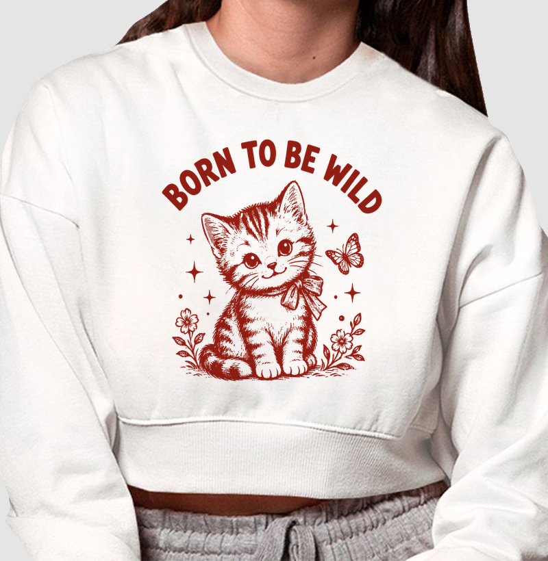 Moletom cropped Born to be wild