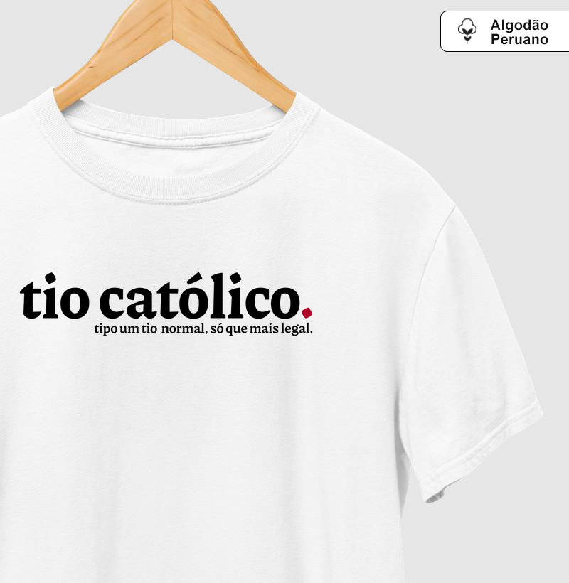 Tio Católico Mais Legal Algodão Peruano