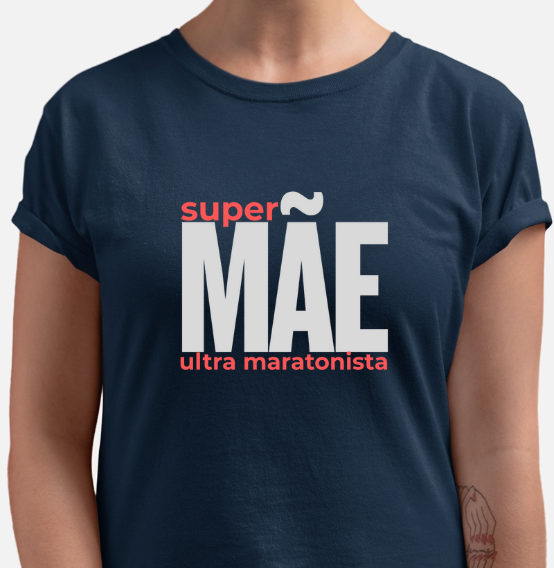 Super Mãe Ultra Maratonista