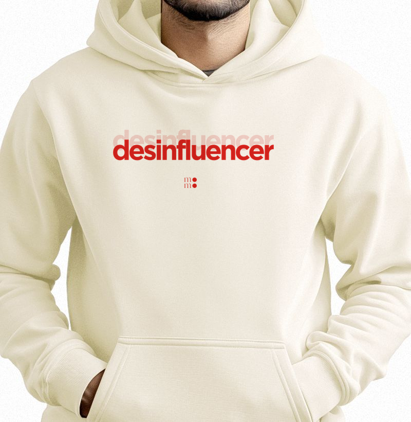 Desinfluencer Hoodie Moletom
