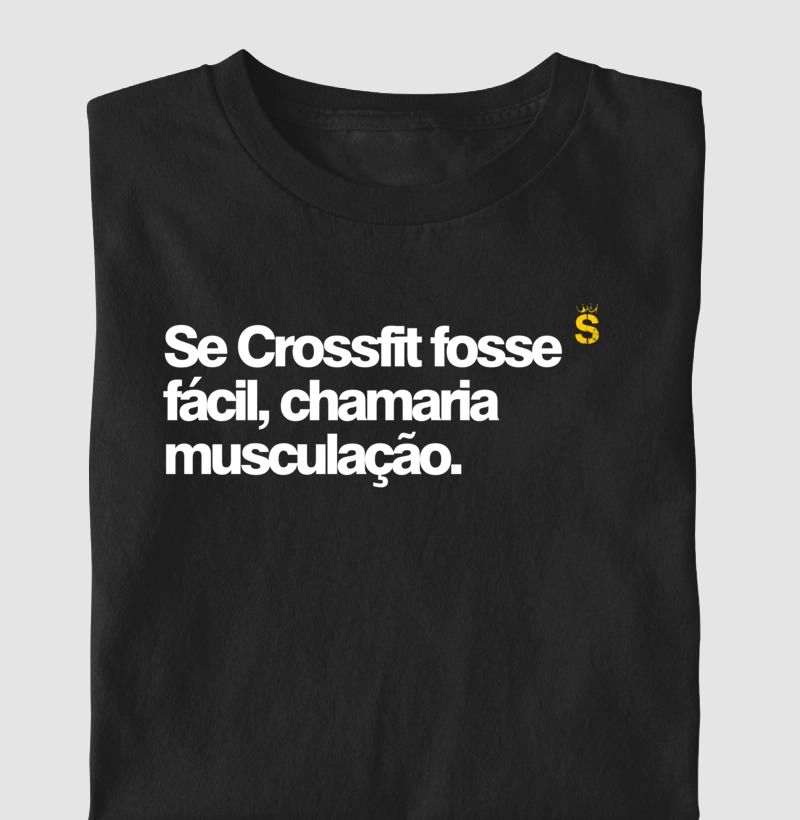 Se Crossfit fosse fácil, chamaria musculação