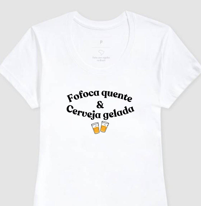 Camiseta Fofoca quente