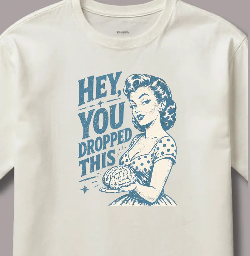 Hey You Dropped This