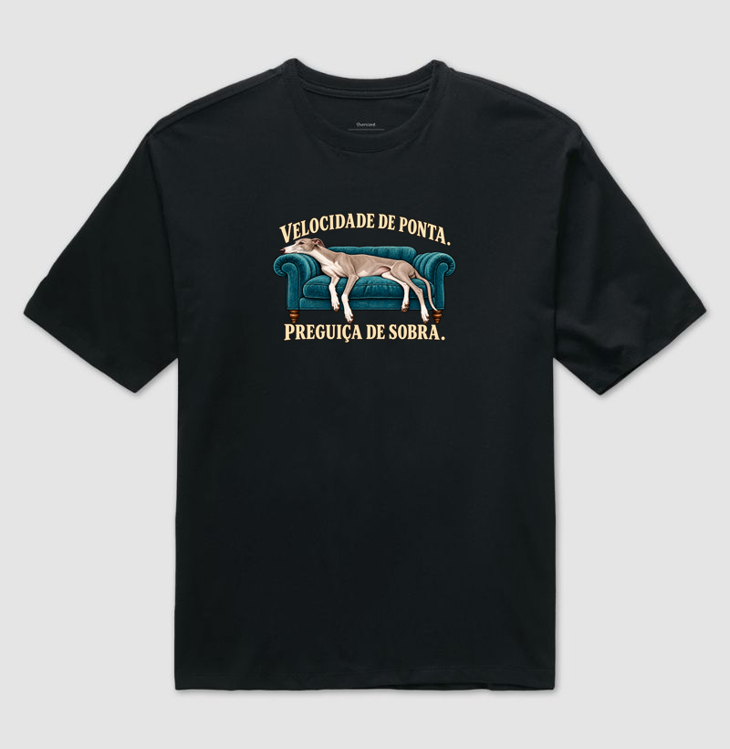 Velocidade de Ponta, Preguiça de Sobra - Camiseta Oversized