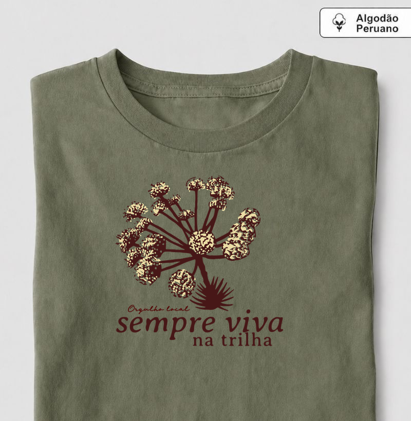 Sempre Viva na Trilha! - Camiseta Algodão Peruano