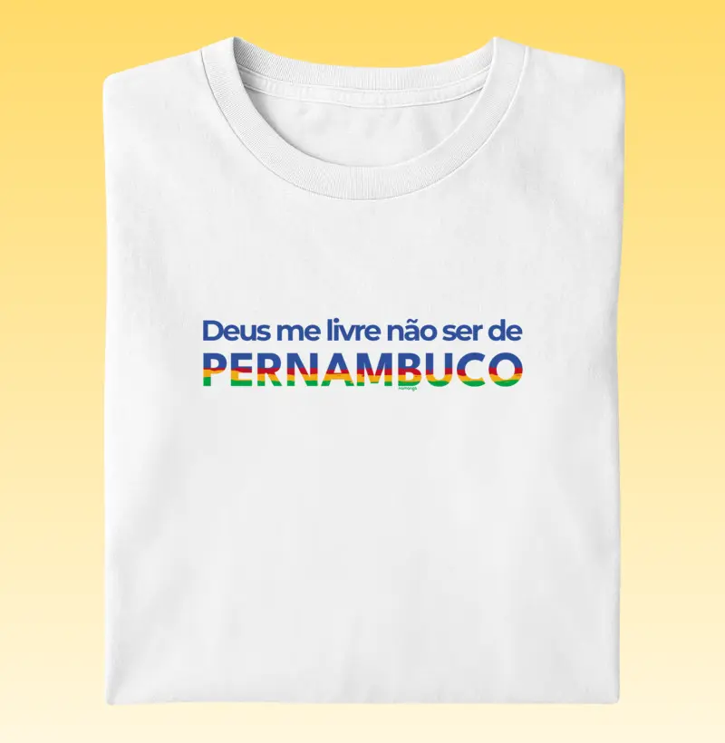 Deus Me Livre Não Ser De Pernambuco