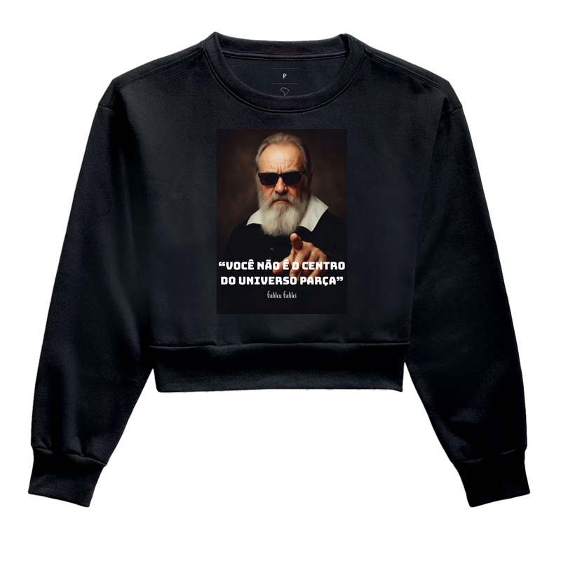 “Você não é o centro do universo parça” - Galileu Galilei
