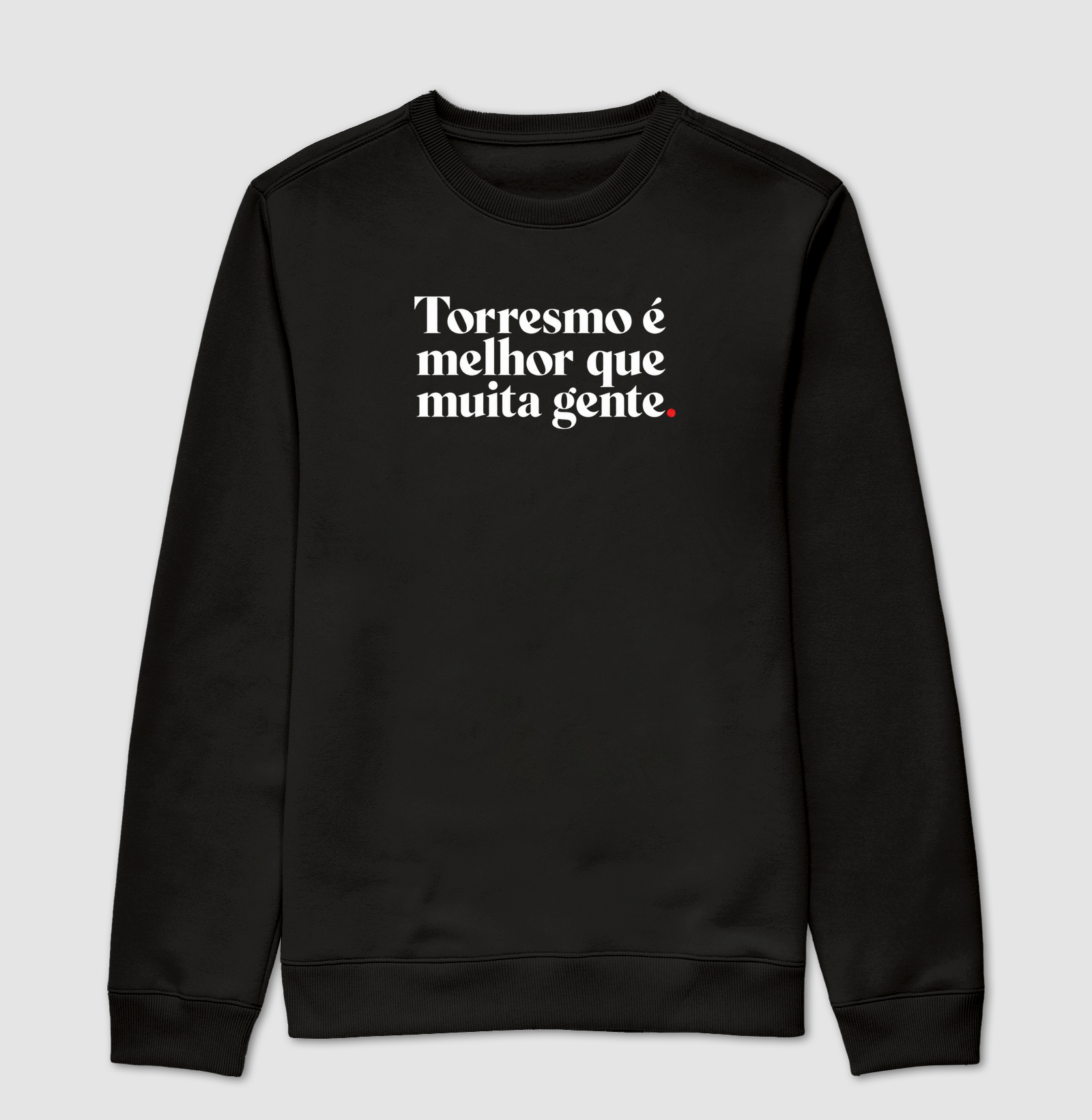 Torresmo é melhor - Suéter Moletom