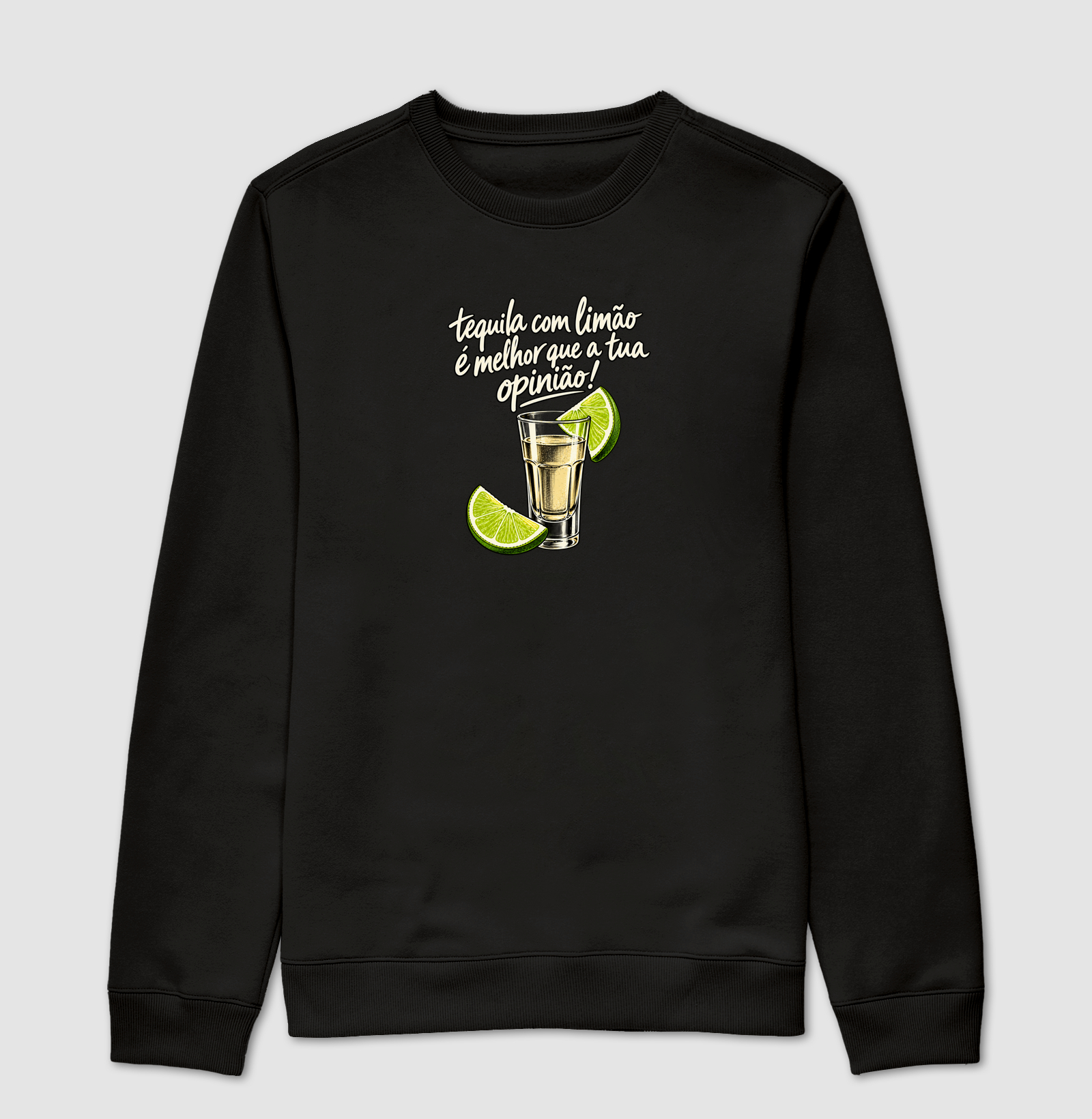 Tequila é melhor - Suéter Moletom