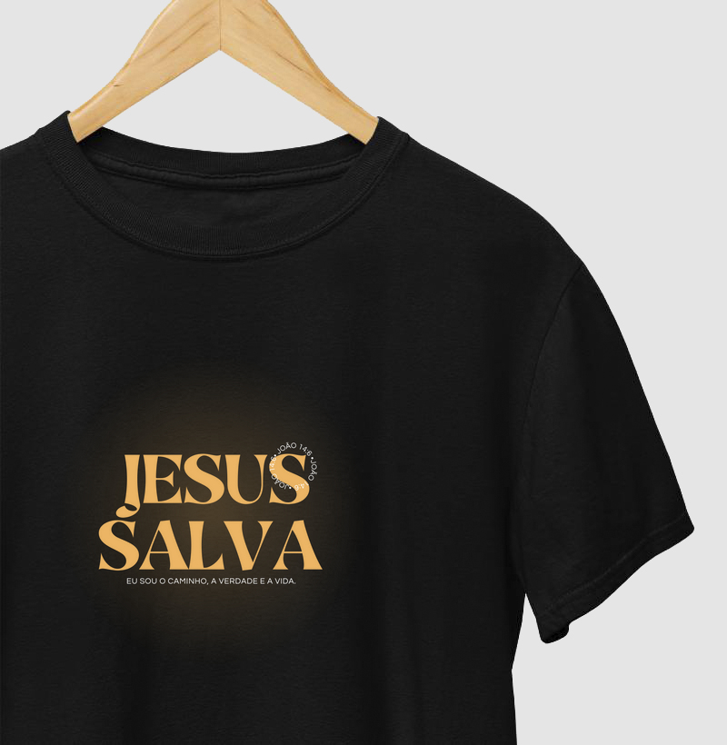 Camiseta Jesus Salva - Eu Sou O Caminho, A Verdade E A Vida