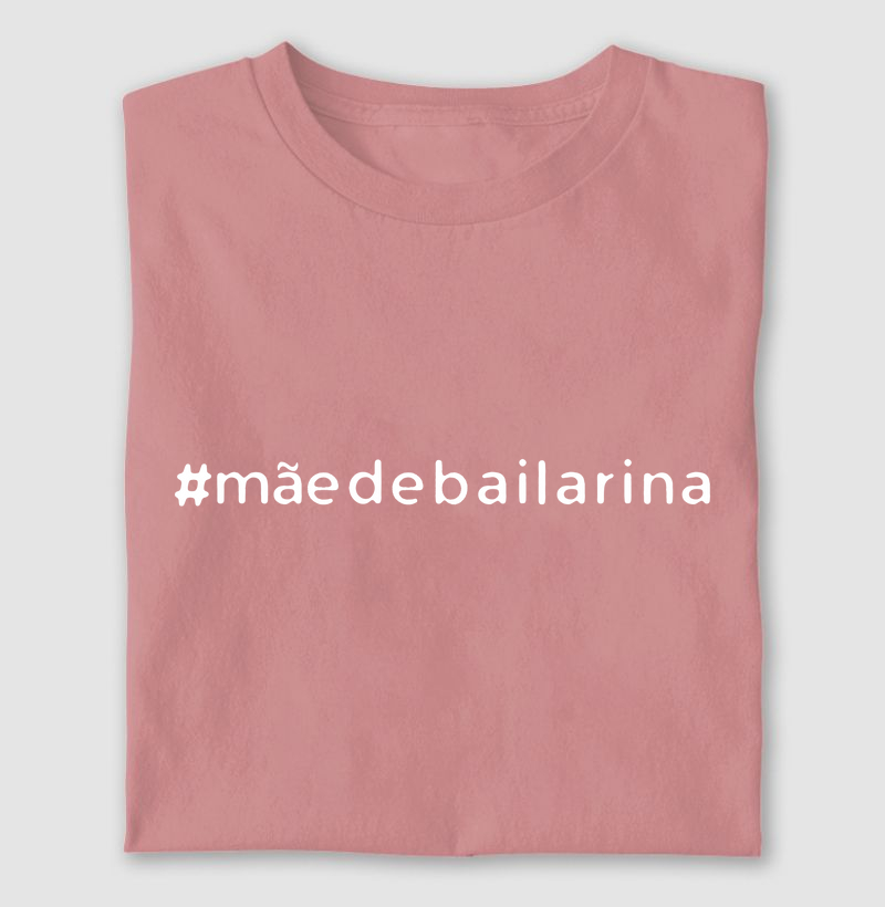 #mãedebailarina