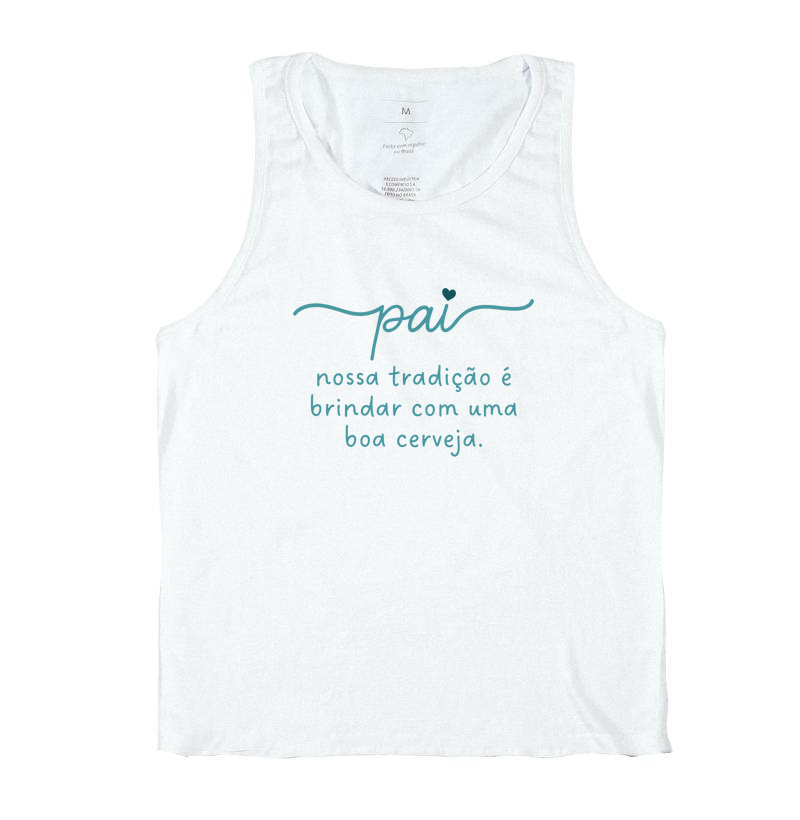 Camiseta Coleção Pai - Pai, nossa tradição é ...