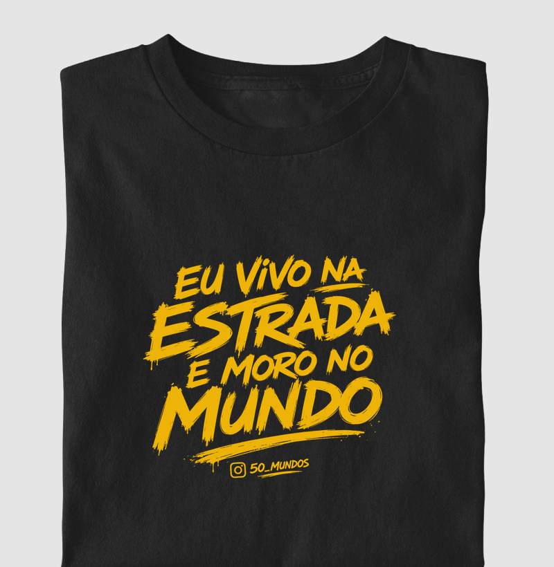 EU VIVO NA ESTRADA E MORO NO MUNDO
